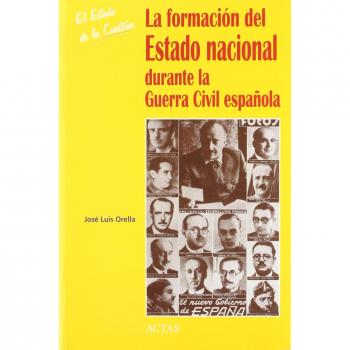 FORMACION DEL ESTADO NACIONAL DURANTE LA GUERRA CIVIL ESPAÑOLA, LA