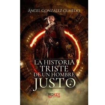 LA HISTORIA TRISTE DE UN HOMBRE JUSTO