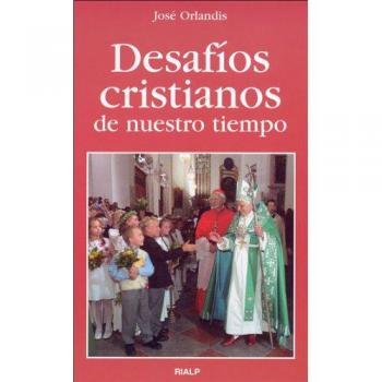 Desafíos cristianos de nuestro tiempo