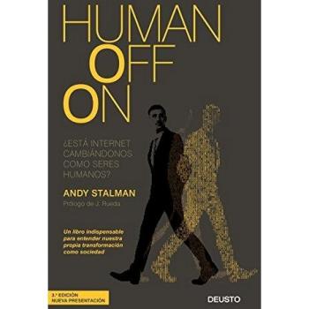 Humanoffon: ¿Está internet cambiándonos como seres humanos? - STALMAN, ANDY