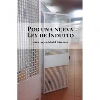 POR UNA NUEVA LEY DE INDULTO