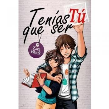 Tenías que ser tú: Volume 1
