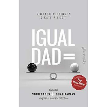 Igualdad: Cómo las sociedades mas igualitarias mejoran el bienestar co