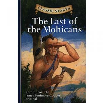 Classic Starts®: The Last of the Mohicans