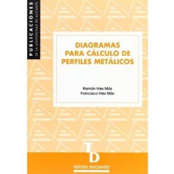 Diagramas para cálculo de perfiles metálicos