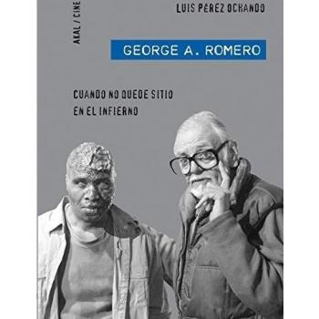 George A. Romero: Cuando no quede sitio en el Infierno
