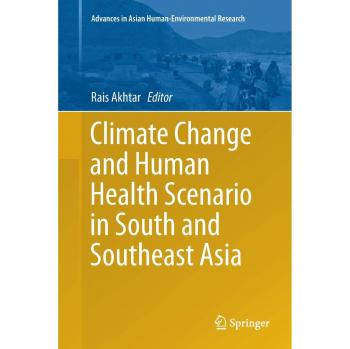 Climate Change and Human Health Scenario in South and Southeast Asia