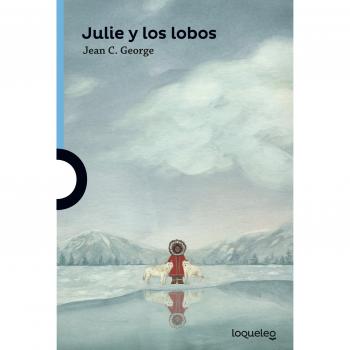 Julie y los lobos - George, Jean C./craighead George, Jean