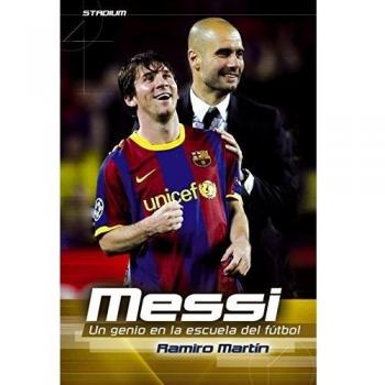 Messi. Un Genio En La Escuela Del Fútbol: 3