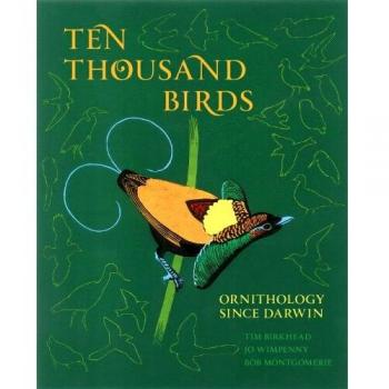 Ten Thousand Birds: Ornithology since Darwin