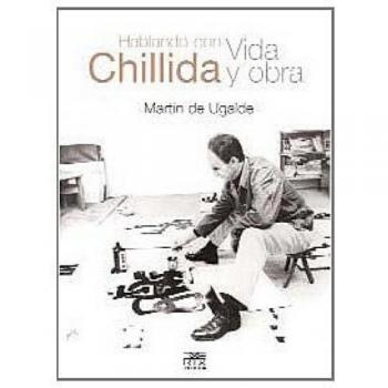 Hablando con Chillida. Vida y obra: 1