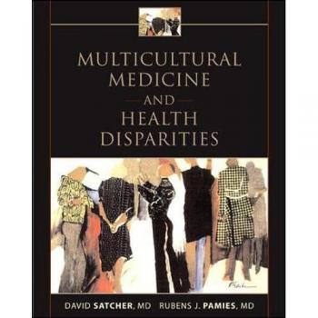 Multicultural Medicine and Health Disparities: Essentials for Clinical Practice