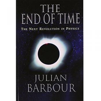 The End of Time: The Next Revolution in Physics