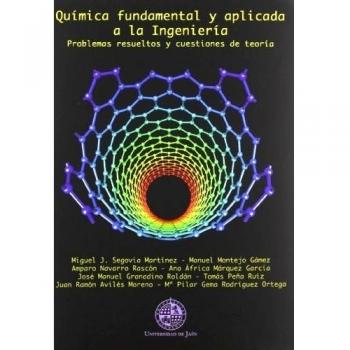 Química fundamental y aplicada a la Ingeniería: Problemas resueltos y cuestiones de teoría