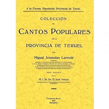 Coleccion de Cantos Populares de La Provincia de Teruel