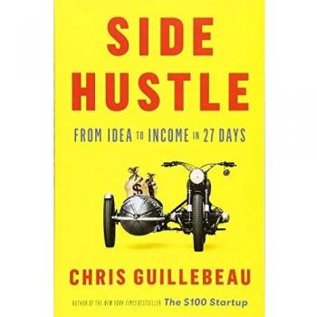 Side Hustle: From Idea to Income in 27 Days