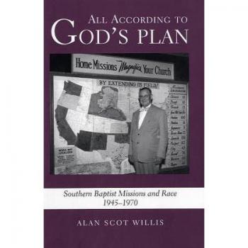 All According to God's Plan: Southern Baptist Missions and Race (1945-1970) - University Press of Kentucky Edition