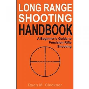 Long Range Shooting Handbook: The Complete Beginner's Guide to Precision Rifle Shooting