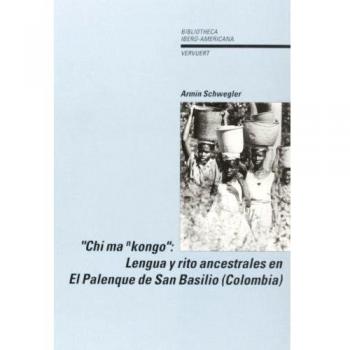 Chi man kongo: lengua y rito ancestrales en el Palenque de San Basilio