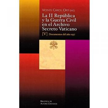 La II República y la Guerra Civil en el Archivo Secreto Vaticano V: 134
