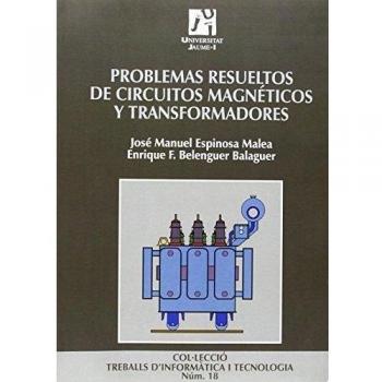 Problemas resueltos de circuitos magnéticos y transformadores: 18