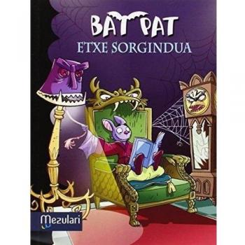 Bat Pat. Etxe sorgindua: 14