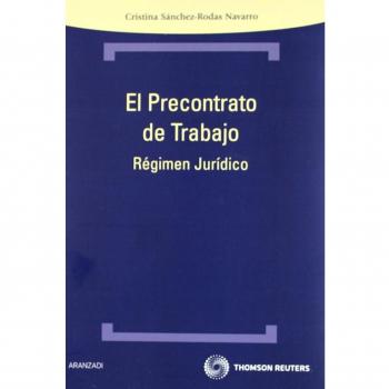 El precontrato de trabajo - Régimen Jurídico