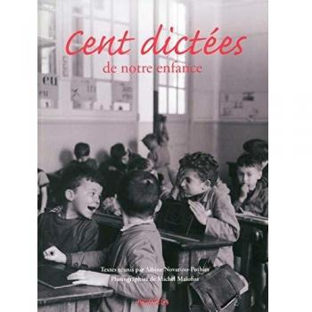 Cent dictées de notre enfance
