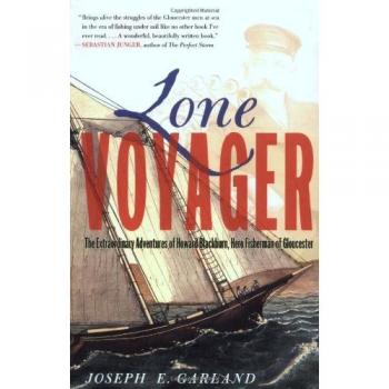 Lone Voyager: The Extraordinary Adventures of Howard Blackburn - Paperback Biography of a Hero Fisherman