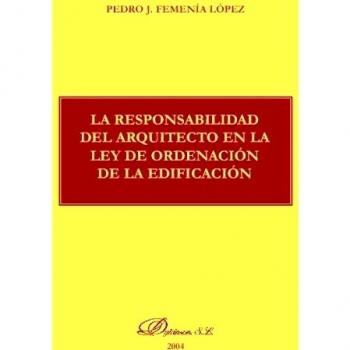 La Responsabilidad Del Arquitecto En La Ley De Ordenación De La Edificación