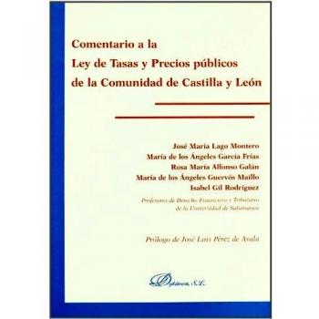 Comentarios A La Ley De Tasas Y Precios Públicos De La Comunidad De Castilla Y León