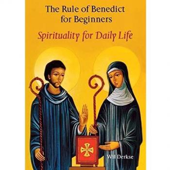 Beginner's Guide to the Rule of Benedict: Daily Spirituality Essentials