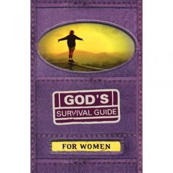 God's Survival Guide for Women: A Crisis Handbook for Life's Challenges