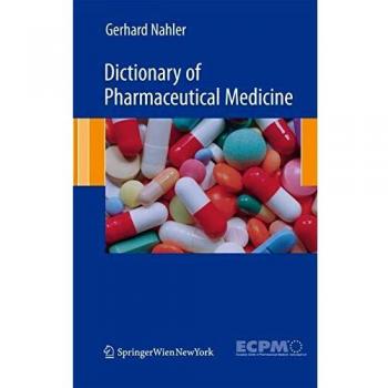 Dictionary of Pharmaceutical Medicine