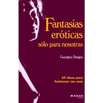 Fantasías eróticas sólo para nosotras - Georgina Burgos