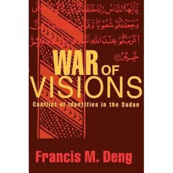 War of Visions: Conflicts of Identities in the Sudan