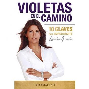 Violetas en el camino: 10 Claves para empoderarte