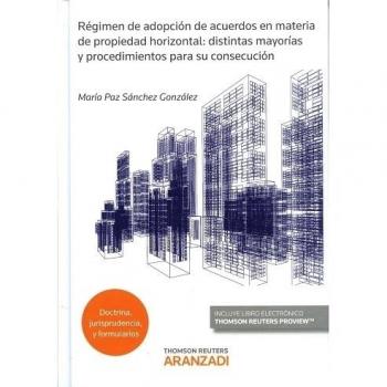 Régimen de adopción de acuerdos en materia de propiedad horizontal: distintas mayorías y procedimientos para su consecución