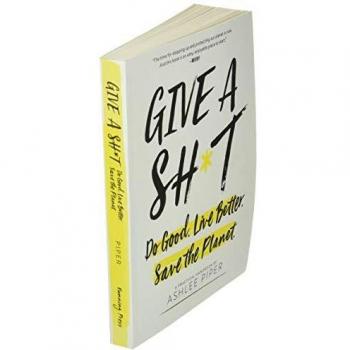 Eco-Conscious Living Guide: Do Good, Live Better, Save the Planet by Ashlee Piper