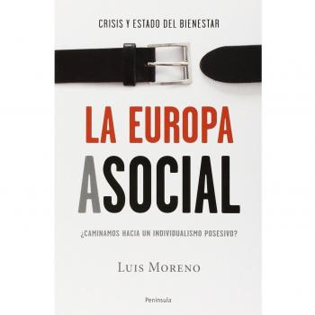 La Europa asocial: Crisis y estado del bienestar