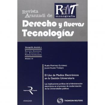 El uso de medios electrónicos en la gestión universitaria - Las implicaciones jurídicas de la Administración electrónica en el proceso de ... 10