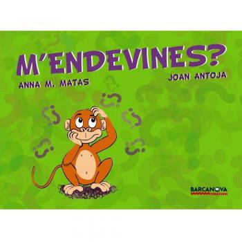 M'endevines?
