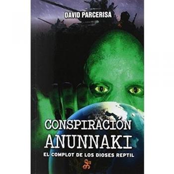 Conspiración Anunnaki. El complot de los dioses reptil