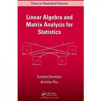 Linear Algebra and Matrix Analysis for Statistics