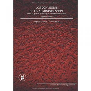 Los convenios de la administración: Entre la gestión pública y la actividad contractual. Segunda edición