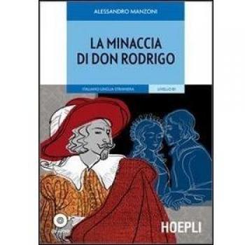 La minaccia di don Rodrigo - novela, autor Alessandro Manzoni, género clásico de la literatura italiana, narrativa histórica, ambientada en el siglo XVII, aborda temas como la opresión y la injusticia social