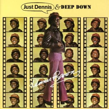 Just Dennis / Deep Down