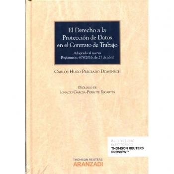 El derecho a la protección de datos en el contrato de trabajo: Adaptado al nuevo Reglamento 679/ 2016, de 27 de abril: 865
