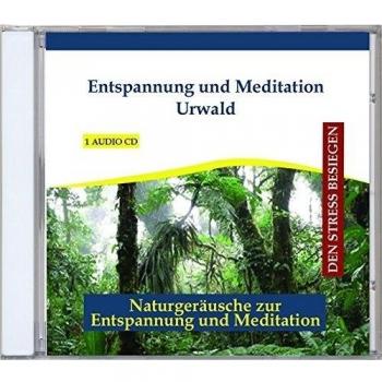 Urwald - Relaxation and Meditation Jungle - Rain Forest - Sounds with Music - CD