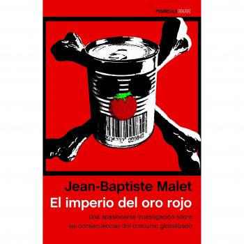 El imperio del oro rojo: Una apasionante investigación sobre las consecuencias del consumo globalizado